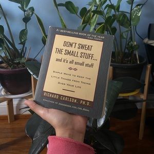 Don’t Sweat The Small Stuff… and it’s small stuff